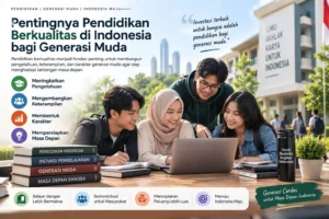 generasi muda Indonesia belajar bersama dalam lingkungan pendidikan berkualitas